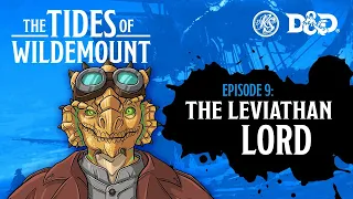 Ep. 9 | Tides of Wildemount - The Leviathan Lord