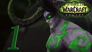 World of Warcraft: Legion - Эльф крови Охотник на Демонов #1: За Иллидана!