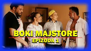 BOKI MAJSTORE - EPIZODA 1