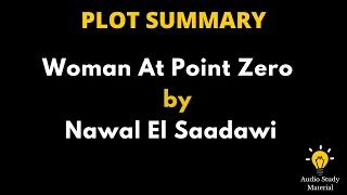 Plot Summary Of Woman At Point Zero By Nawal El Saadawi - Woman At Point Zero