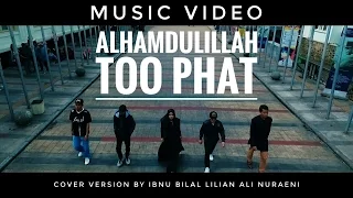 Alhamdulillah - Too Phat Dian Sastro Yasin - (Music Video)  cover version