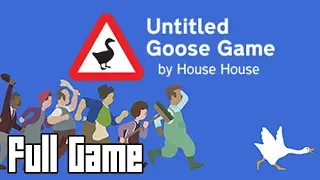 Untitled Goose Game (Full Game, No Commentary)