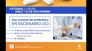 Cátedra AMCI  -  Uso racional de antibiótico en escenario UCI - Dra. Irina González