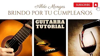 Brindo por tu cumpleaños, que los cumplas feliz ALDO MONGES  requinto explicado Guitarra tutorial