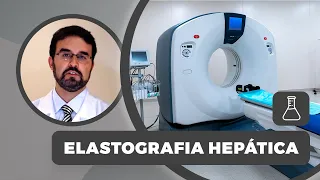 Elastografia do Fígado | Diagnóstico de doenças hepáticas