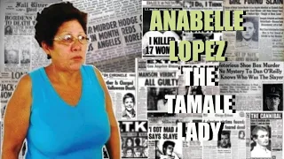 ANABELLE LOPEZ - THE TAMALE LADY