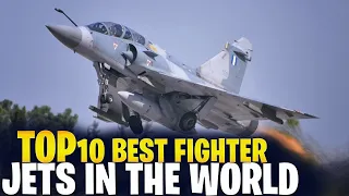 Top 10 Best Fighter Jets