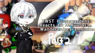 Twisted wonderland Housewardens Reacts to M!Yuu as Wanderer/scaramouche/sʜᴏʀᴛ/𝟸/𝟸/sʜɪᴘs(?)/ᴄʀɪɴɢᴇ