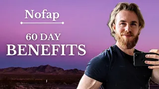 Nofap | 60 Days Benefits | Extraordinary Shifts in Your Reality (Huge Difference)