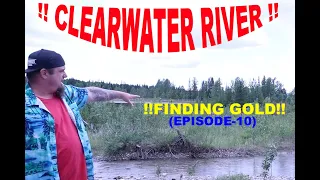 FINDING GOLD!!(Episode-10)Clearwater River .Alberta Test panning 2021!!!