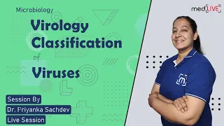 Virology - Classification of Viruses | Microbiology | MedLive by Dr. Priyanka Sachdev