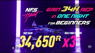 NFS Heat : Gain REP 34K in just one night for beginners