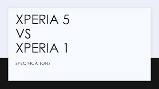 SONY XPERIA 5 VS XPERIA 1