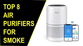 ✅Best Air Purifiers For Smoke in 2022 | Top 8 Best Air Purifiers For Smoke Reviews in 2022