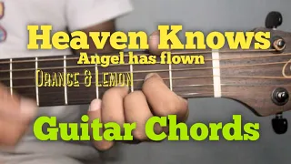 Heaven Knows This Angel Has Flown Chords by Orange and Lemons( Basic Chords Tutorial)