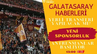 GALATASARAY HABERLERİ / YERLİ TRANSFERİ YAPILACAK MI? / YENİ SPONSORLUK