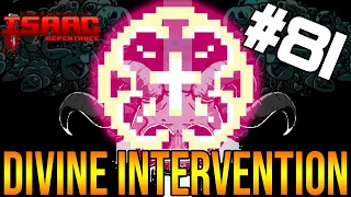 DIVINE INTERVENTION IS OP! - The Binding Of Isaac: Repentance #81