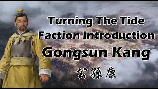 Turning The Tide: Gongsun Kang Faction Preview