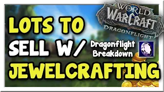 Very Important Crafts! Dragonflight Jewelcrafting Full Guide | Dragonflight | WoW Gold Making Guide