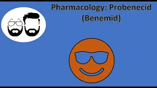 NCLEX Prep (Pharmacology): Probenecid (Benemid)