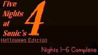Five Nights at Sonic's 4: Halloween Edition / Nights 1-6 Complete.