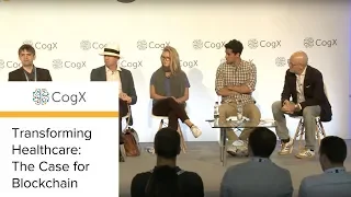 CogX 2018 - Transforming Healthcare: The Case for Blockchain | CogX