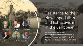 Resistance to the New Imperialism & Extractivism in the Caribbean (Original Livestream)
