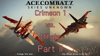 Ace Combat 7 Skies Unknown | Crimson 1 vs. Mihaly | Part II | Su-37 Terminator