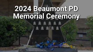 Beaumont PD Memorial Ceremony