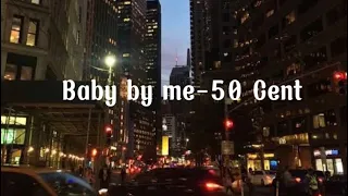 BABY BY ME-50 CENT (speed up)