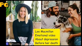 EMOTIONAL VIDEO 😭- Lee Macmillan explains her fight with depression before  committed suicide #rip