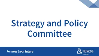 Strategy and Policy Committee - 10am 8 May 2024
