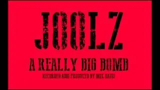 A Really Big Bomb - Joolz