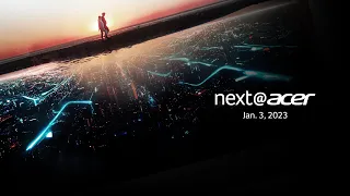 Next@Acer 2023 | January Global Press Conference