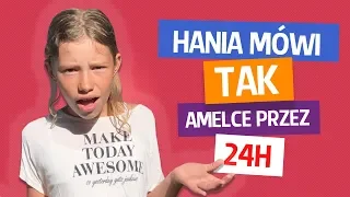 Hania mówi TAK Amelce przerz 24H