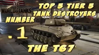 World of Tanks Console:American T67 Top 5 Tier 5 Number 1 Tank Destroyer Review & Guide