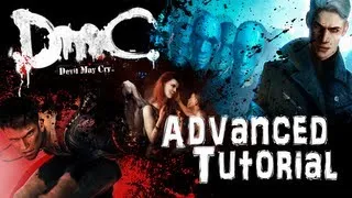 DmC Devil May Cry Advanced Tutorial