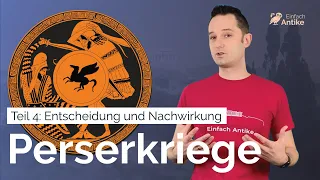 Die Perserkriege – Teil 4: Die Entscheidung und die Nachwirkung