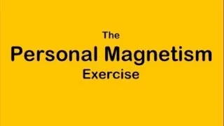 The Personal Magnetism Exercise