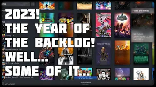 2023 - The Year Of The Backlog! (Well...Some of it...)