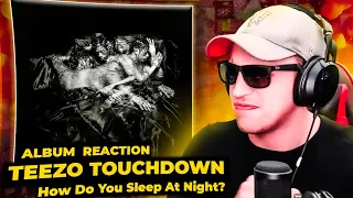 Teezo Touchdown - How Do You Sleep At Night? ALBUM REACTION