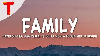 David Guetta - Family (Lyrics) ft. Bebe Rexha, Ty Dolla $ign, A Boogie Wit da Hoodie