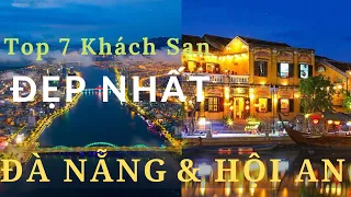 Top 7 Khách Sạn Đẹp Nhất Đà Nẵng & Hội An