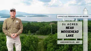 5± Acres Near Moosehead Lake | Maine Real Estate