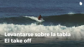 Ponerse de pies en la tabla - Take off | Surf