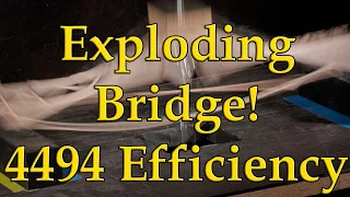 Exploding Bridge! 4494 Efficiency