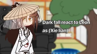  Dark fall react to Leon As Xie Lian  Yaoi/BL  Read desc  Part 1 full.  Short (?) 