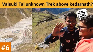 Unknown treks above Kedarnath Temple | Vasuki Tal, Bhairav Mandir | Untouched Himalayas of Kedarnath