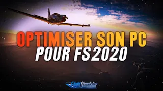 OPTIMISER SON PC POUR FS2020 (lags, crashs...) ?? GUIDE OPTIMISATION PC FR