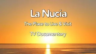 La Nucia Costa Blanca Movie TV Documentary 2017 The Place to Live & Visit (14 min)